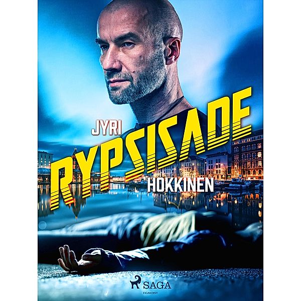 Rypsisade / Foka-trilogia Bd.1, Jyri Hokkinen