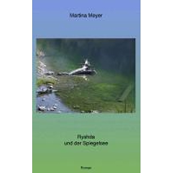 Ryshda und der Spiegelsee, Martina Meyer