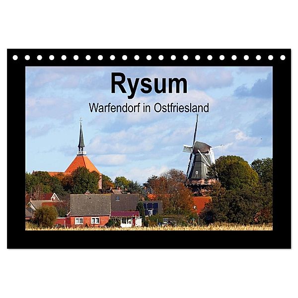 Rysum - Warfendorf in Ostfriesland (Tischkalender 2025 DIN A5 quer), CALVENDO Monatskalender, Calvendo, rolf pötsch