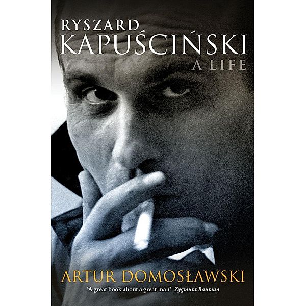 Ryszard Kapuscinski, Artur Domoslawski