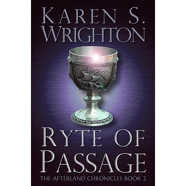 Ryte of Passage (The Afterland Chronicles, #2) / The Afterland Chronicles, Karen Wrighton