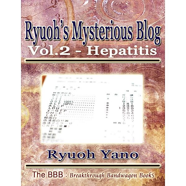 Ryuoh's Mysterious Blog Vol.2 - Hepatitis, Ryuoh Yano