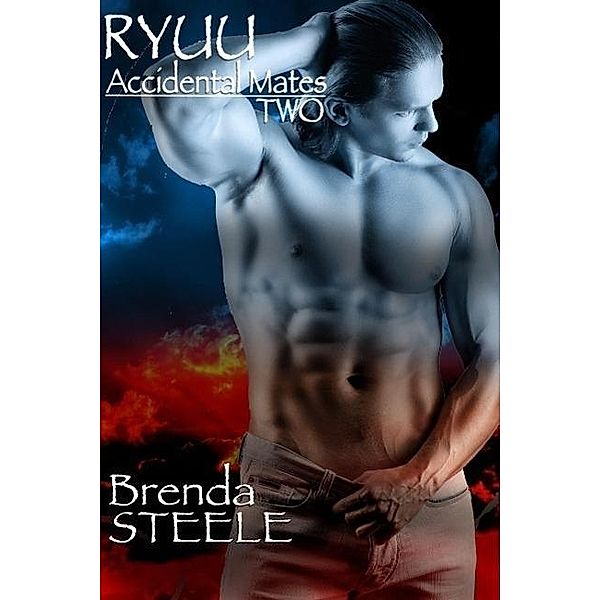 Ryuu (Accidental Mates, #2), Brenda Steele