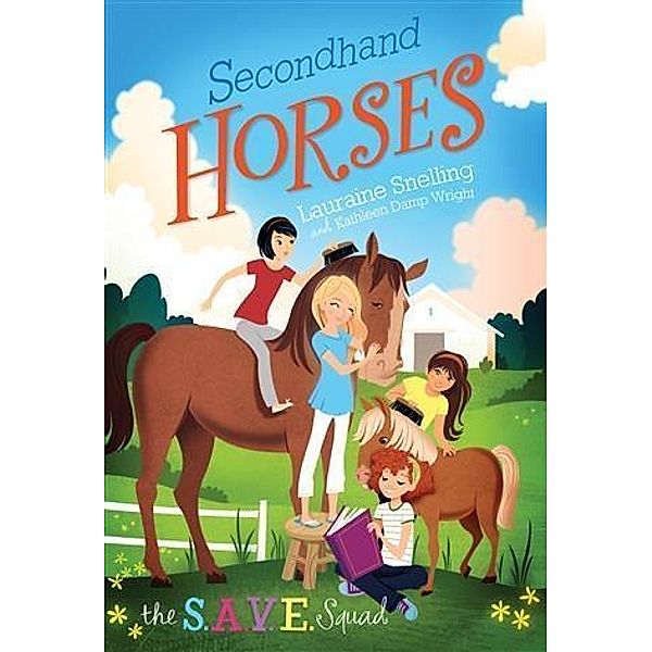 S.A.V.E. Squad Series Book 3: Secondhand Horses, Lauraine Snelling