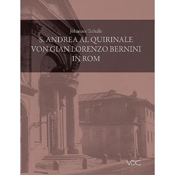 S. Andrea al Quirinale von Gian Lorenzo Bernini in Rom, Johannes Terhalle