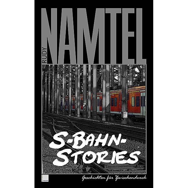 S-Bahn-Stories, Rudy Namtel