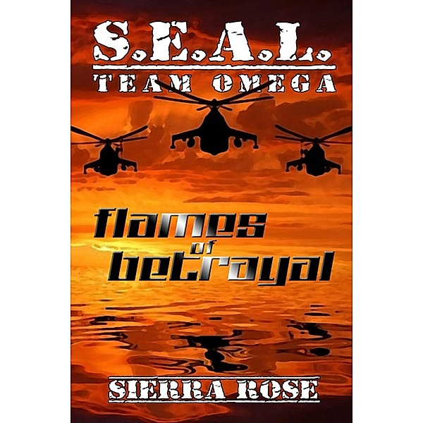 S.E.A.L. Team Omega: Flames of Betrayal, Sierra Rose