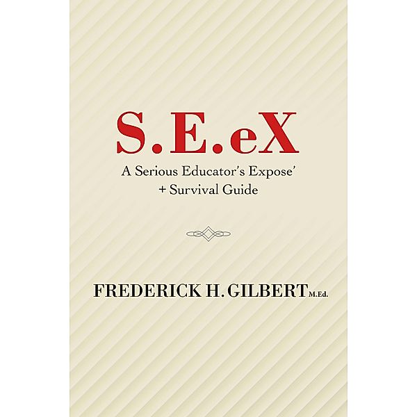 S.E.eX, Frederick H. Gilbert