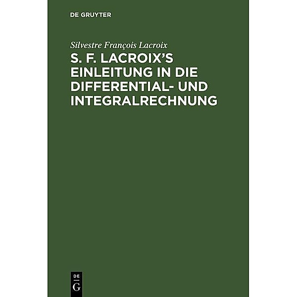 S. F. Lacroix's Einleitung in die Differential- und Integralrechnung, Silvestre François Lacroix