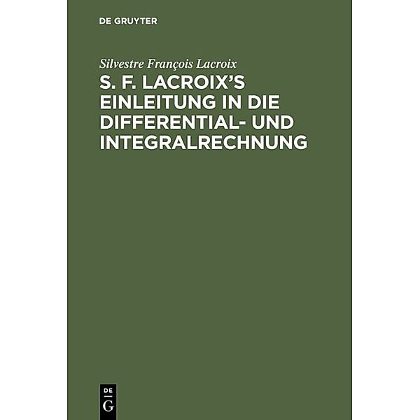 S. F. Lacroix's Einleitung in die Differential- und Integralrechnung, Silvestre François Lacroix