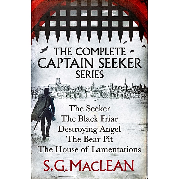S. G. MacLean: Captain Damian Seeker Books 1 to 5, S. G. MacLean