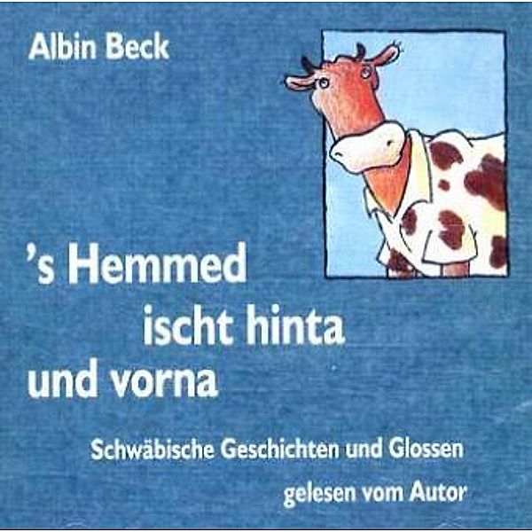 's Hemmed ischt hinta und vorna, 1 Audio-CD, Albin Beck
