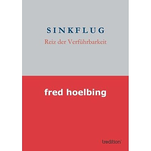 S I N K F L U G 1, Fred Hoelbing