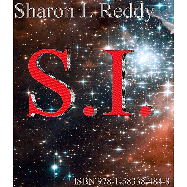 S I, the Trilogy / Sharon L Reddy, Sharon L Reddy