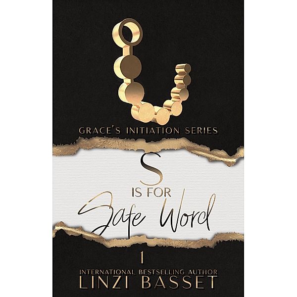 S is for Safe Word (Grace's Initiation, #1) / Grace's Initiation, Linzi Basset