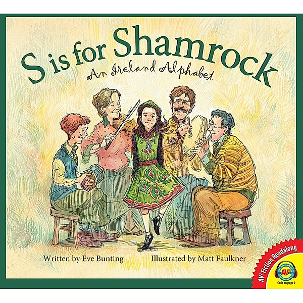 S is for Shamrock: An Ireland Alphabet, Eve Bunting