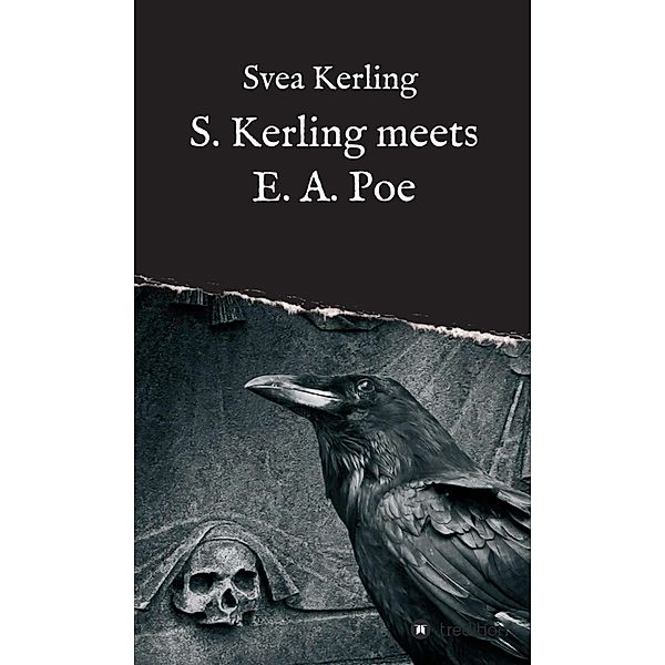 S. Kerling meets E. A. Poe, Svea Kerling