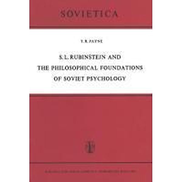 S. L. RubinStejn and the Philosophical Foundations of Soviet Psychology / Sovietica Bd.30, T. R. S. L. Payne