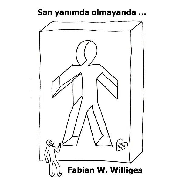 S n yanimda olmayanda ..., Fabian Williges