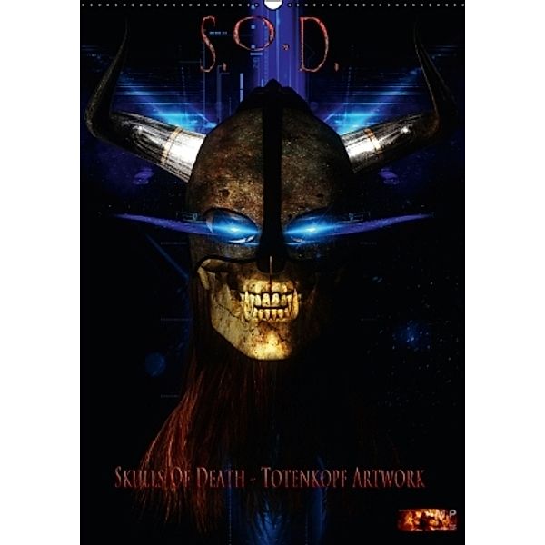 S.O.D. - Skulls Of Death Vol. I - Totenkopf Artworks (Wandkalender 2015 DIN A2 hoch), Mario Heyer