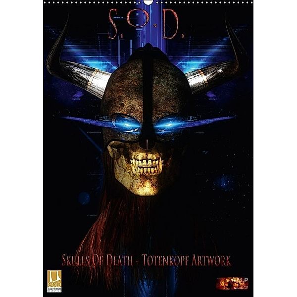 S.O.D. - Skulls Of Death Vol. I - Totenkopf Artworks (Wandkalender 2017 DIN A2 hoch), Mario Heyer