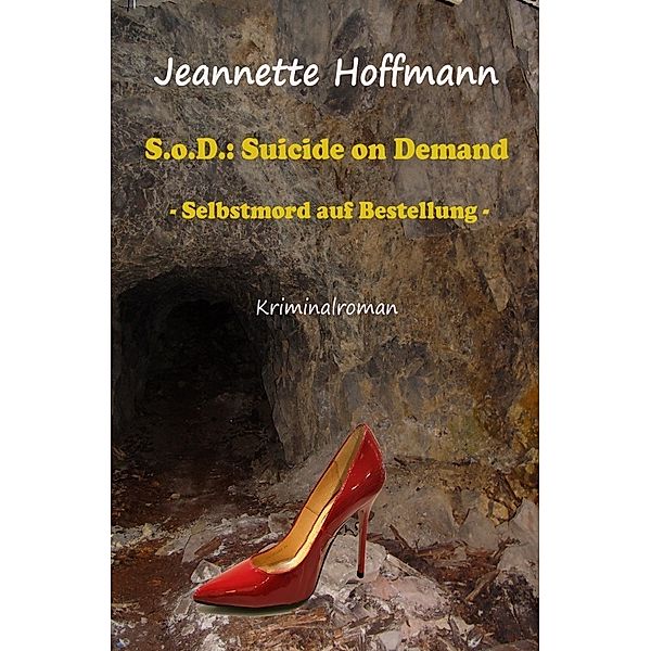 S.o.D. Suicide on Demand - Selbstmord auf Bestellung, Jeannette Hoffmann