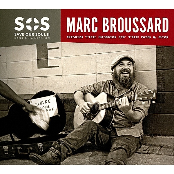 S.O.S.2: Save Our Soul: Soul On A Mission, Marc Broussard