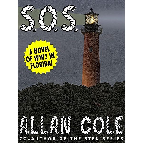 S.O.S.: A Novel of World War 2 / Wildside Press, Allan Cole