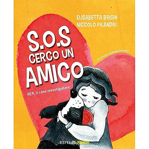 S.O.S Cerco Un Amico / EIFIS Junior Bd.1, Elisabetta Brighi, Niccolò Pilandri