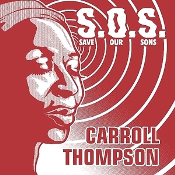 S.O.S.(Save Our Sons) (Vinyl), Carroll Thompson