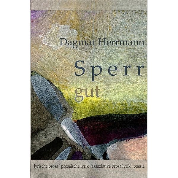 S p e r r gut, Dagmar Herrmann