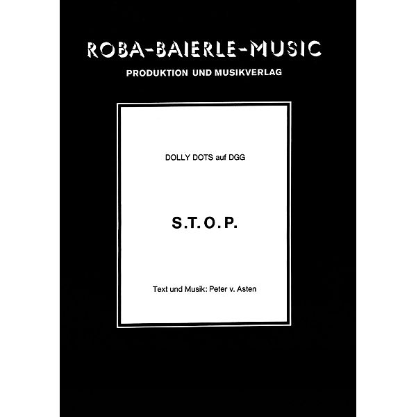 S.T.O.P., Dolly Dots, Peter v. Asten, Rolf Basel