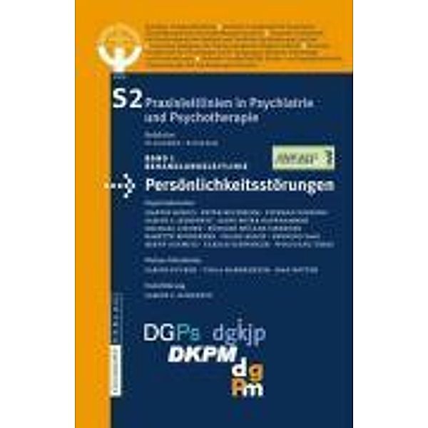 S2-Leitlinien für Persönlichkeitsstörungen / S2 Praxisleitlinien in Psychiatrie und Psychotherapie Bd.1