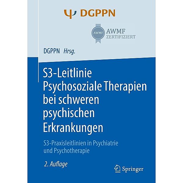 S3-Leitlinie Psychosoziale Therapien bei schweren psychischen Erkrankungen