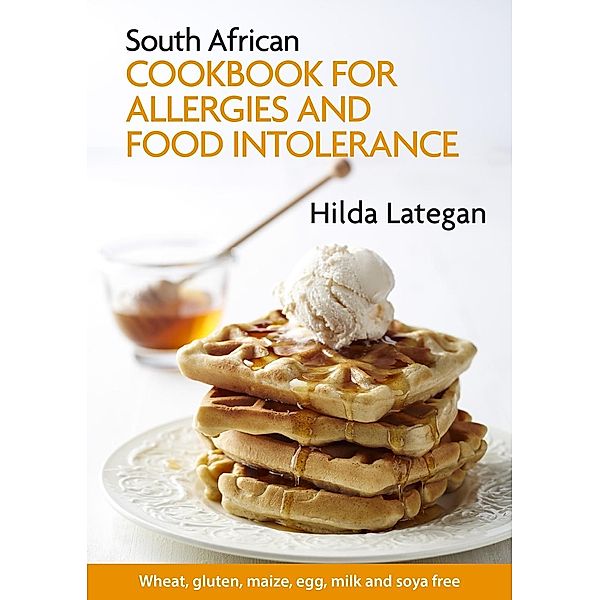 SA cookbook for allergies and food intolerance, Hilda Lategan