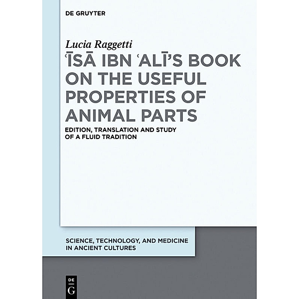 sa ibn Ali's Book on the Useful Properties of Animal Parts, Lucia Raggetti