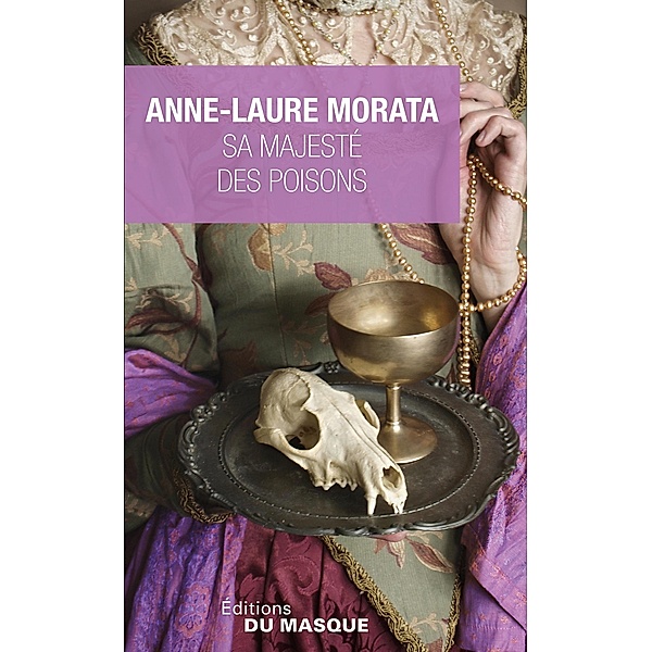 Sa Majesté des poisons / Masque Poche, Anne-Laure Morata