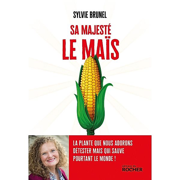 Sa Majesté le Maïs, Sylvie Brunel