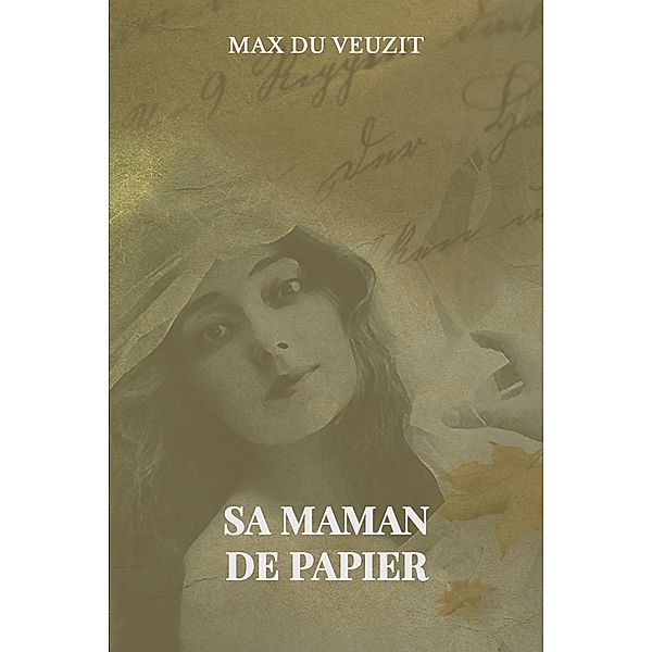 Sa maman de papier, Max Du Veuzit