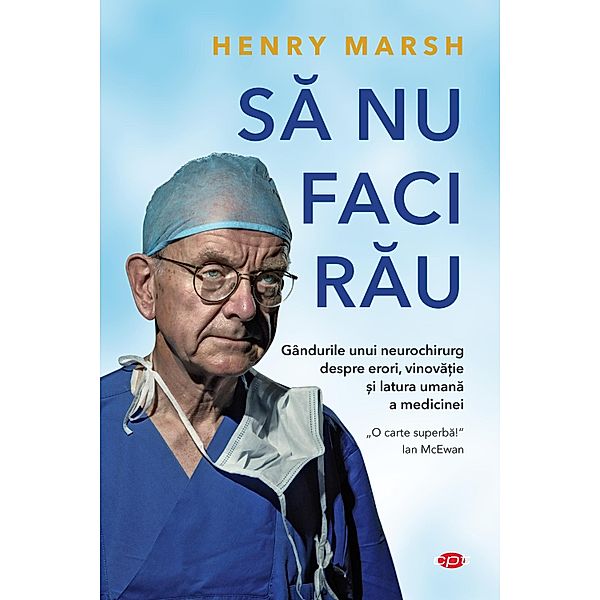 Sa nu faci rau / Introspectiv, Henry Marsh