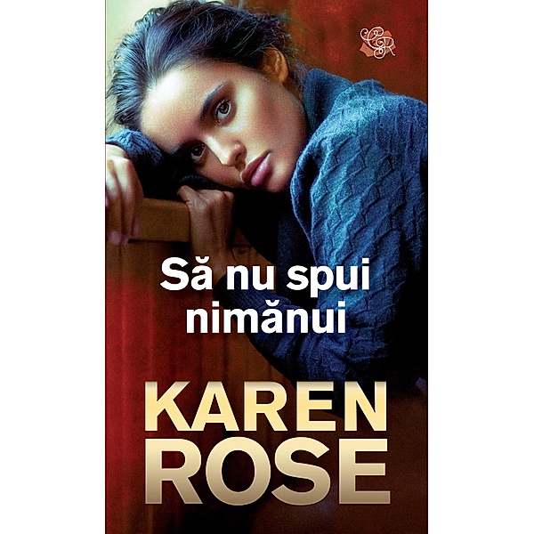 Sa nu spui nimanui, Karen Rose