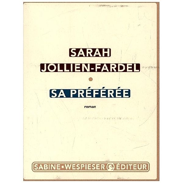 Sa préférée, Sarah Jollien-Fardel