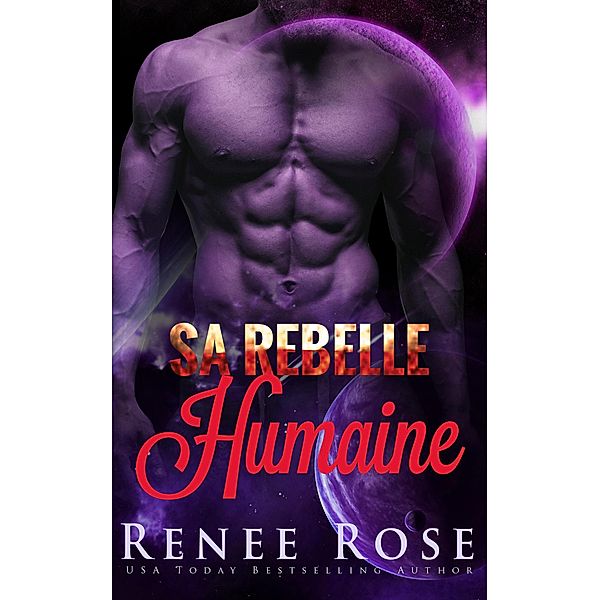 Sa¿ ¿Rebelle¿ ¿Humaine¿ (Maîtres Zandiens, #4) / Maîtres Zandiens, Renee Rose