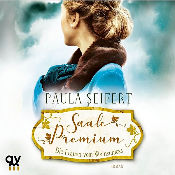 Saale Premium - Die Frauen vom Weinschloss, Paula Seifert