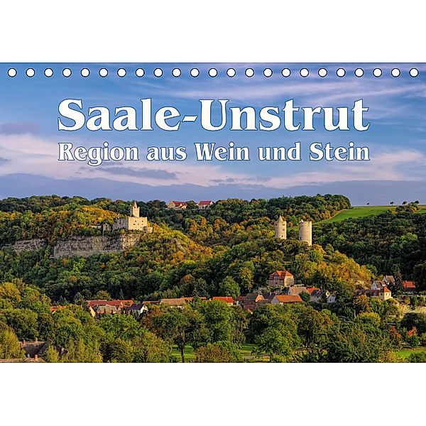 Saale-Unstrut - Region aus Wein und Stein (Tischkalender 2019 DIN A5 quer), LianeM