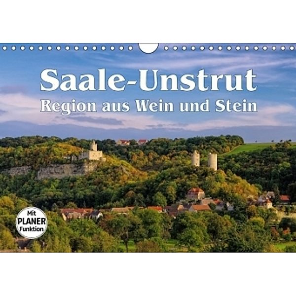 Saale-Unstrut - Region aus Wein und Stein (Wandkalender 2017 DIN A4 quer), LianeM