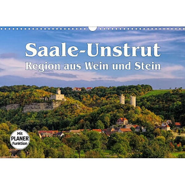 Saale-Unstrut - Region aus Wein und Stein (Wandkalender 2022 DIN A3 quer), LianeM