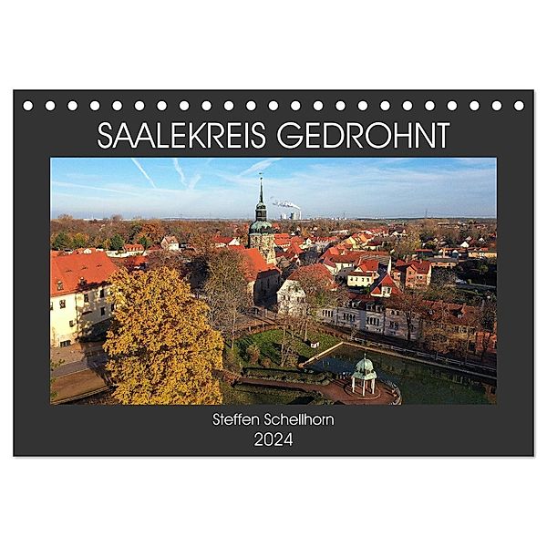 SAALEKREIS GEDROHNT (Tischkalender 2024 DIN A5 quer), CALVENDO Monatskalender, Steffen Schellhorn