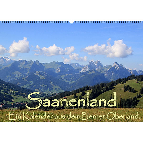 Saanenland. Ein Kalender aus dem Berner Oberland (Wandkalender 2019 DIN A2 quer), Utes FotografieKontor