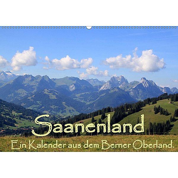 Saanenland. Ein Kalender aus dem Berner Oberland (Wandkalender 2020 DIN A2 quer), Ute Löffler, FotografieKontor